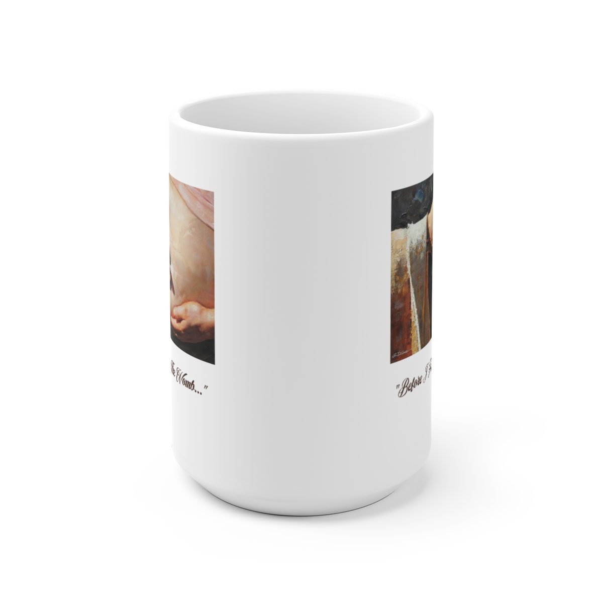 Before I Formed You by Ron DiCianni – 11oz and 15oz White Mugs